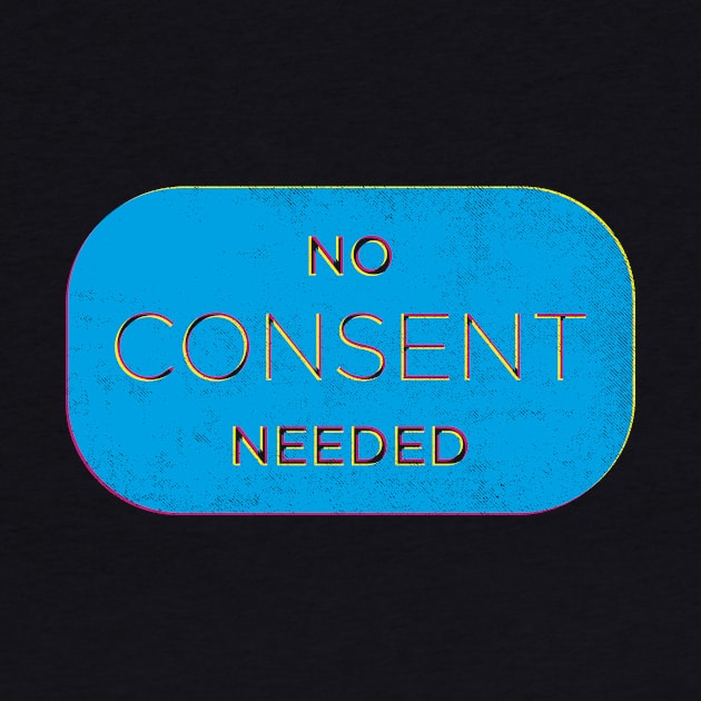 No Consent Needed by ScottyWalters